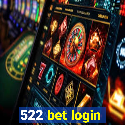 522 bet login